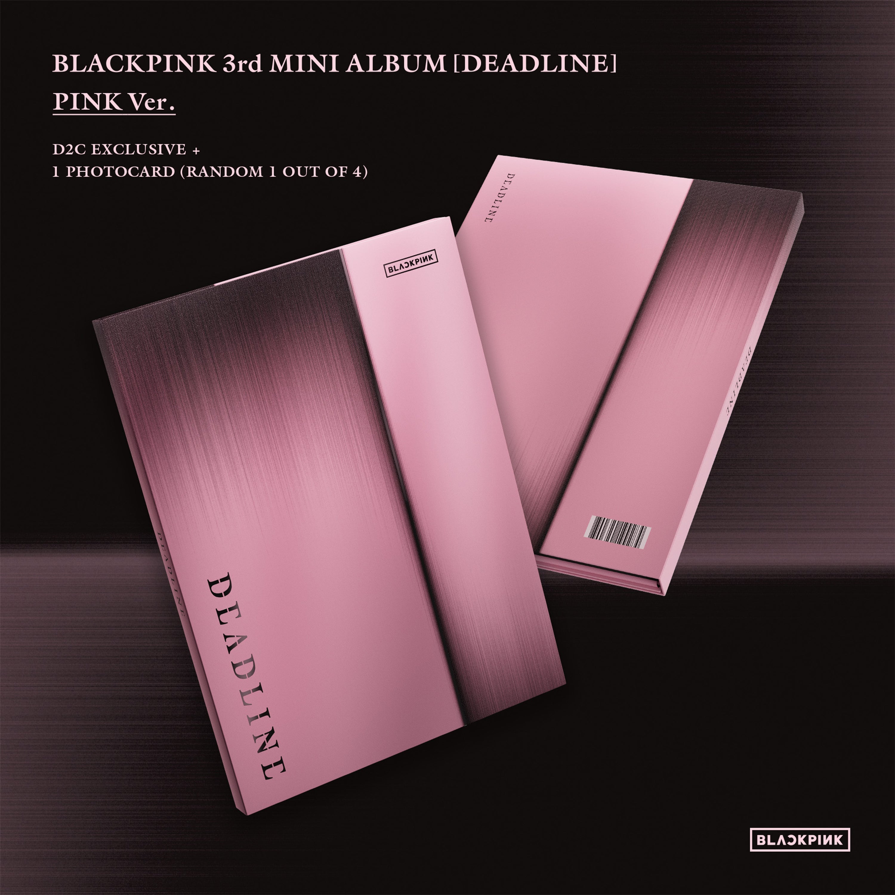 BLACKPINK 3rd MINI ALBUM [DEADLINE] PINK Ver. - D2C Exclusive - view of the front and back of the packaging