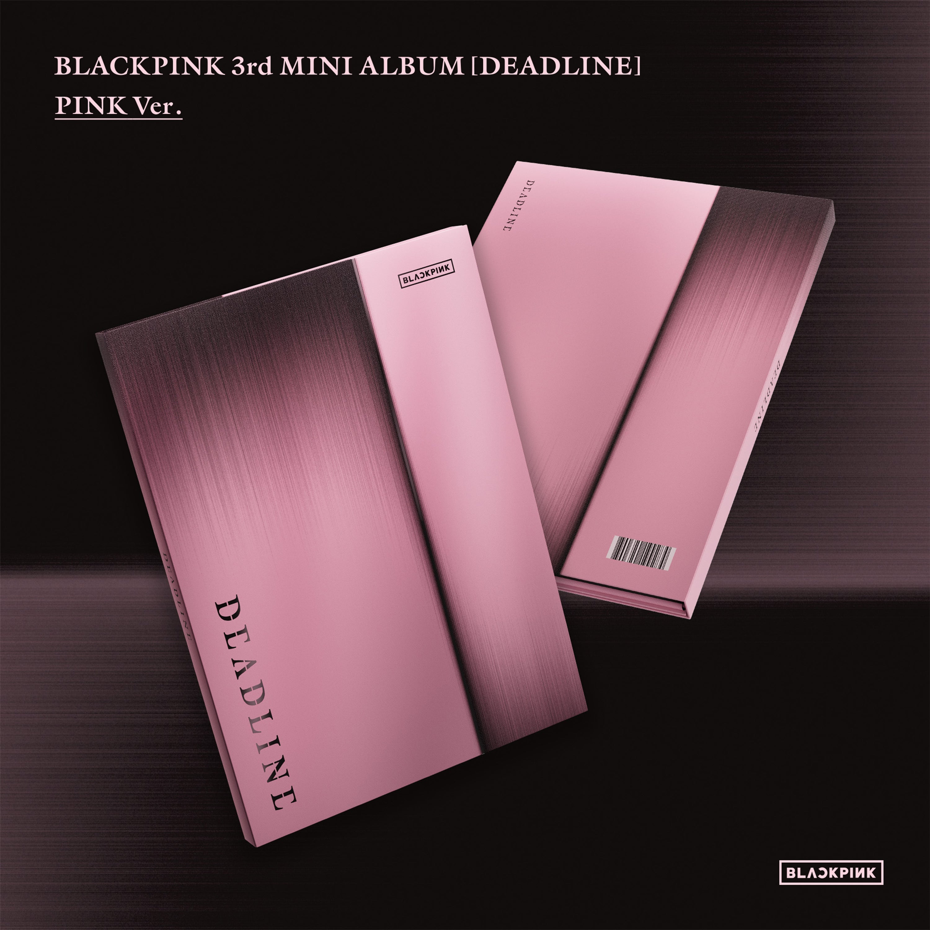 BLACKPINK 3rd MINI ALBUM [DEADLINE] PINK Ver. - D2C Exclusive - view of the front and back of the packaging